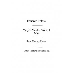 Toldra: Vinyes Verdes Vora El Mar for Voice and Piano