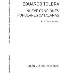 Toldra: Nueve Canciones Populares Catalanas for Voice and Piano