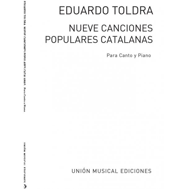 Toldra: Nueve Canciones Populares Catalanas for Voice and Piano