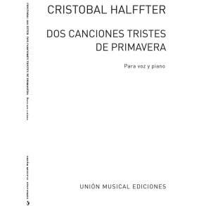 Cristobal Halffter: Dos Canciones Tristes De Primavera (Voice/Piano)