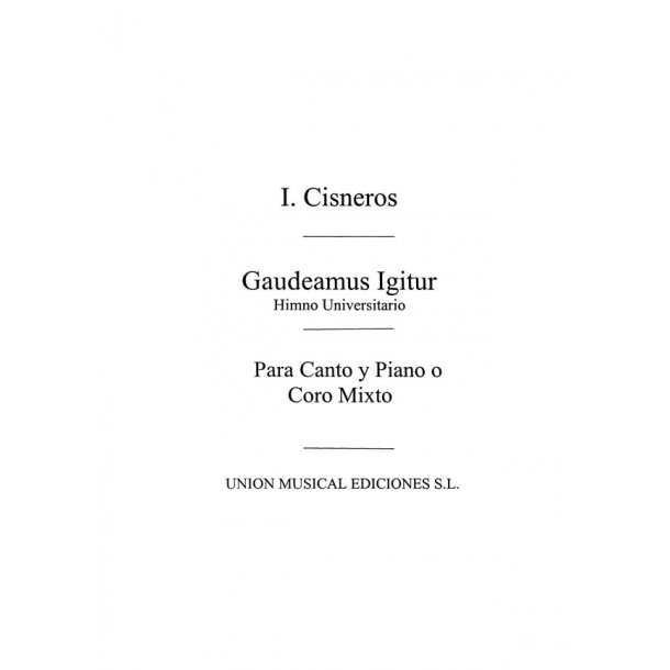 Cisneros Gaudeamus Igitur Himno Universitario