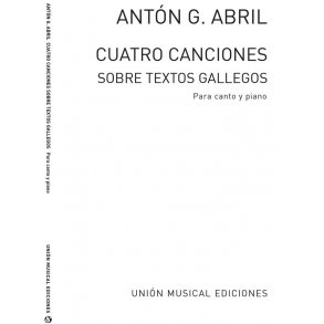 Anton Garcia Abril: Cuatro canciones sobre textos gallegos
