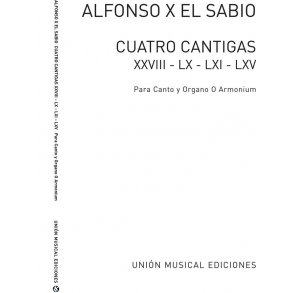 Alfonso X El Sabio: Cuatro Cantigas for Voice (Transc.Pedrell)