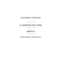 Valverde La Marcha Da Cadiz (libreto)
