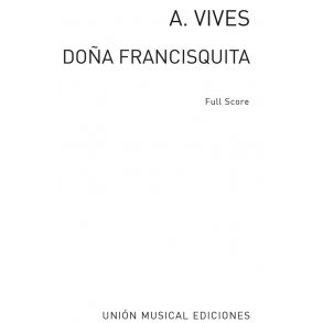 Amadeo Vives: Dona Francisquita