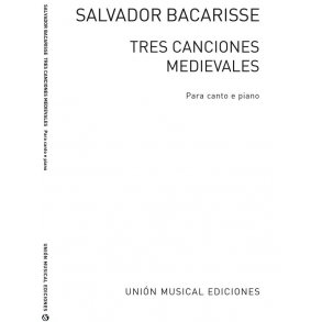 Bacarisse: Tres Canciones Medievales