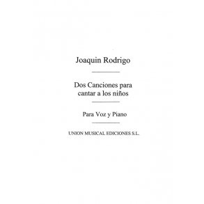 Rodrigo: Dos Canciones Para Cantar A Los Ninos