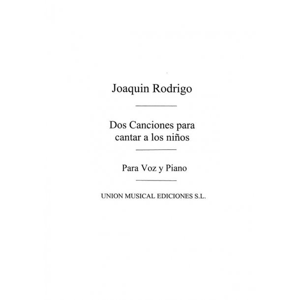 Rodrigo: Dos Canciones Para Cantar A Los Ninos