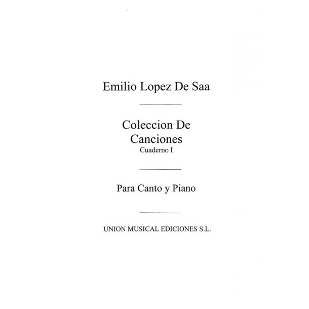 Emilio Lopez De Saa: Canciones Volume 1