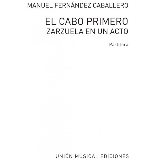 Caballero El Cabo Primero Score Voice/Piano