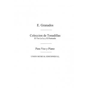 Granados: El Tra-la-la Y El Punteado Clccn De Tndlls for Voice and Piano