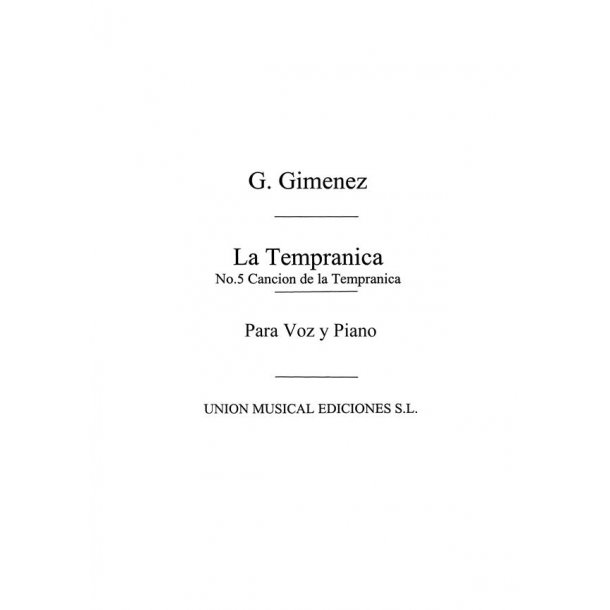 Gimenez: Cancion De La Tempranica De La Tempranica for Voice and Piano