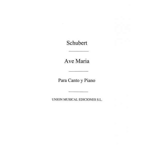 Schubert: Ave Maria letra espanola y latina for Voice and Piano