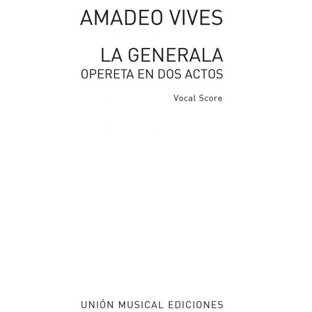 Vives, F La Generala  Opereta En Dos Actos Vocal Score