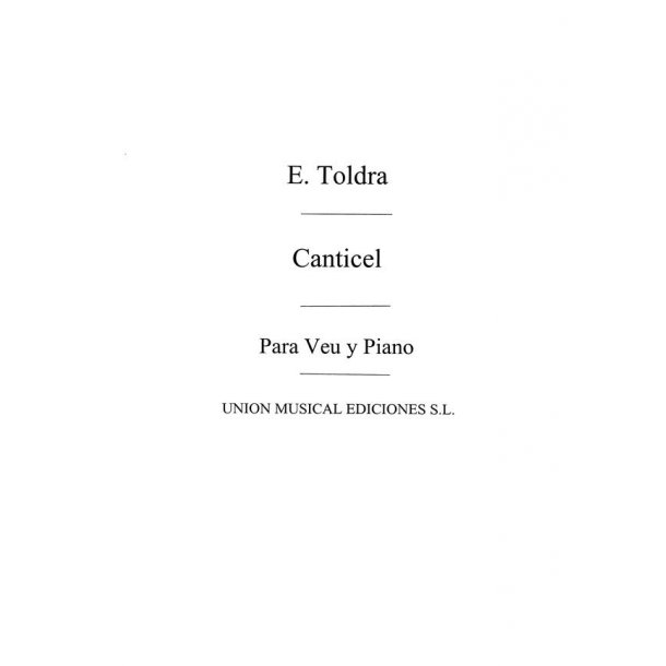 Toldra: Canticel for Voice and Piano