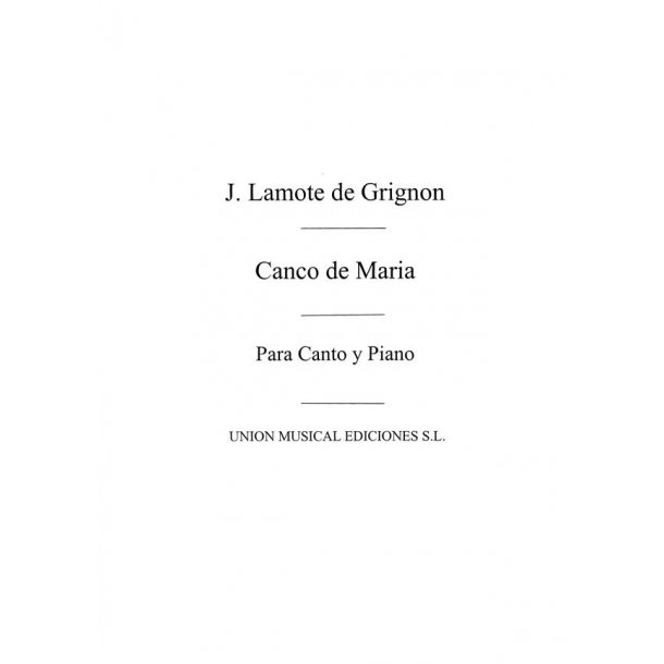 Lamote de Grignon: Canco De Maria for Voice and Piano