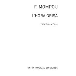 Mompou: L'Hora Grisa