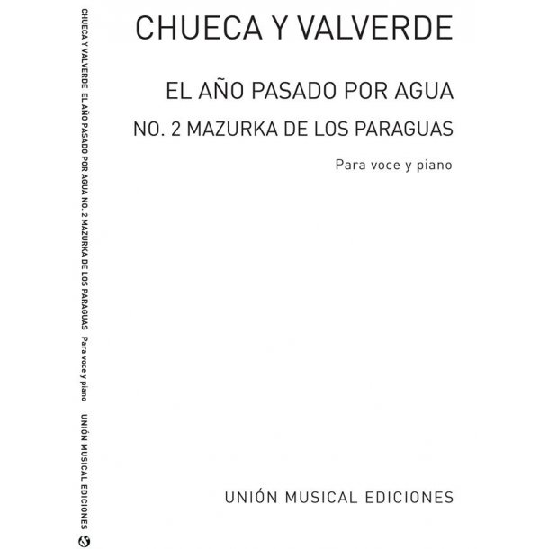 Chueca: Mazurka De Al Ano Pasado Por Agua
