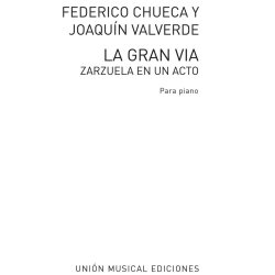 Chueca: La Gran Via (Zarzuela En Un Acto) Voice And Piano
