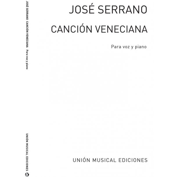 Serrano: Cancion Veneciana de El Carro Del Sol