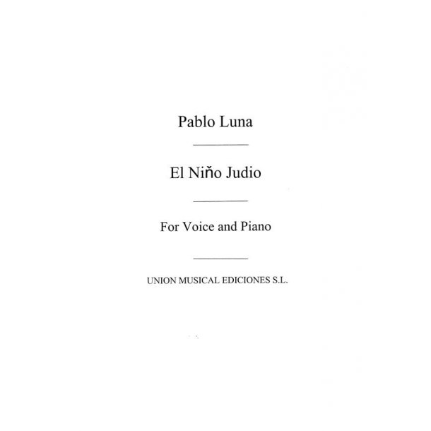 Pablo Luna: El Nino Judio No.7 - Voice/Piano