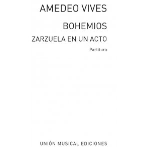 Amadeo Vives: Bohemios Vocal Score