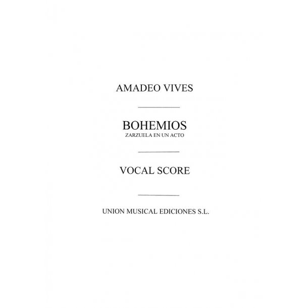 Vives, A Bohemios Movement 3 Escenas Y Coro (Scene+chorus) Vce/Satb/Pf