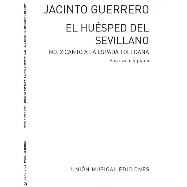 Jacinto Guerrero: Canto A La Espada Toledana No.2 de Los Gavilanes