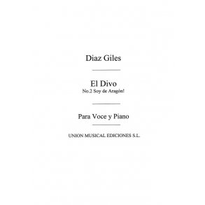 Diaz-Giles: El Divo No.2 Soy En Aragon