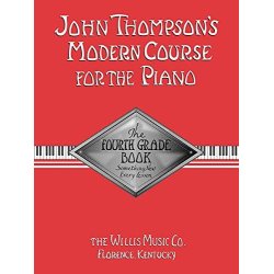 John Thompson's Modern Course For Piano: The Fourth Grade Book