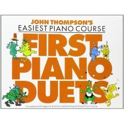 John Thompson's Easiest Piano Course: First Piano Duets