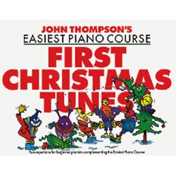 John Thompson's Easiest Piano Course: First Christmas Tunes