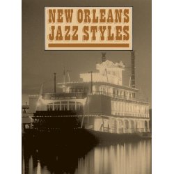 New Orleans Jazz Styles (Complete Edition)