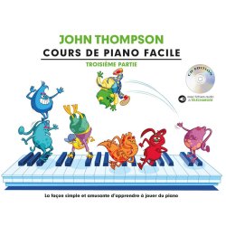 John Thompson: Cours De Piano Facile - Troisi&egrave;me Partie