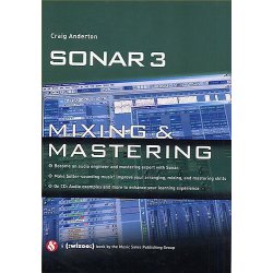 Sonar 3: Mixing And Mastering