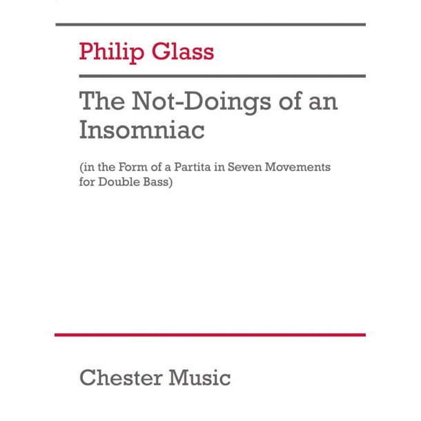 The Not-Doings of an Insomniac : (in the Form of a Partita in Seven Movements for Double Bass)