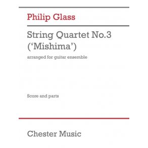 String Quartet No.3 Mishima : Version for Guitar Ensemble arranged by Dave Flynn
