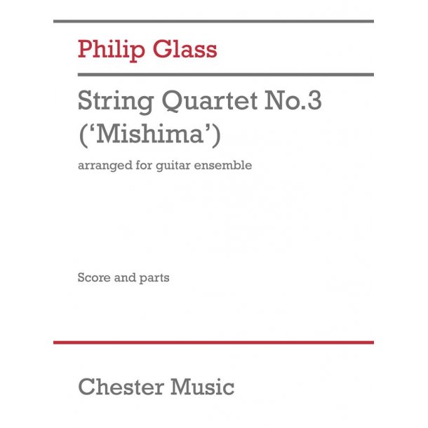 String Quartet No.3 Mishima : Version for Guitar Ensemble arranged by Dave Flynn