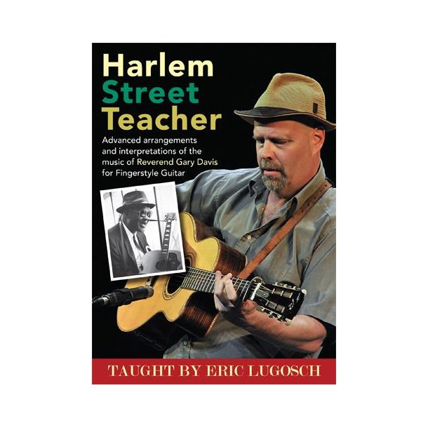 Harlem Street Teacher : Advanced Arrangements and Interpretations of the music of Reverend Gary Davis