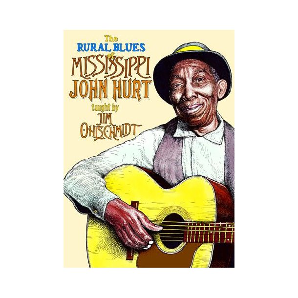 The Rural Blues of Mississippi John Hurt : Taught by Jim Ohlschmidt