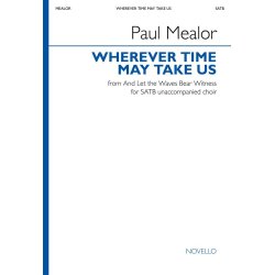 Wherever Time May Take Us : From And Let The Waves Bear Witness