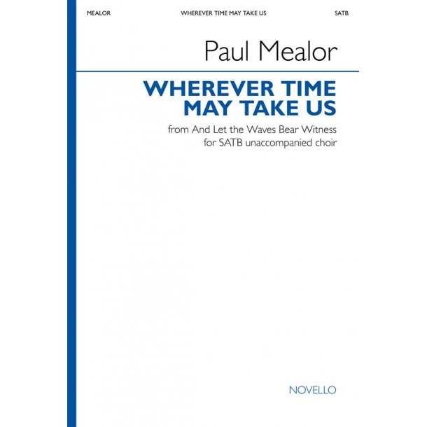 Wherever Time May Take Us : From And Let The Waves Bear Witness