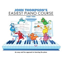 John Thompson's Easiest Piano Course: Part 2 - Revised Edition