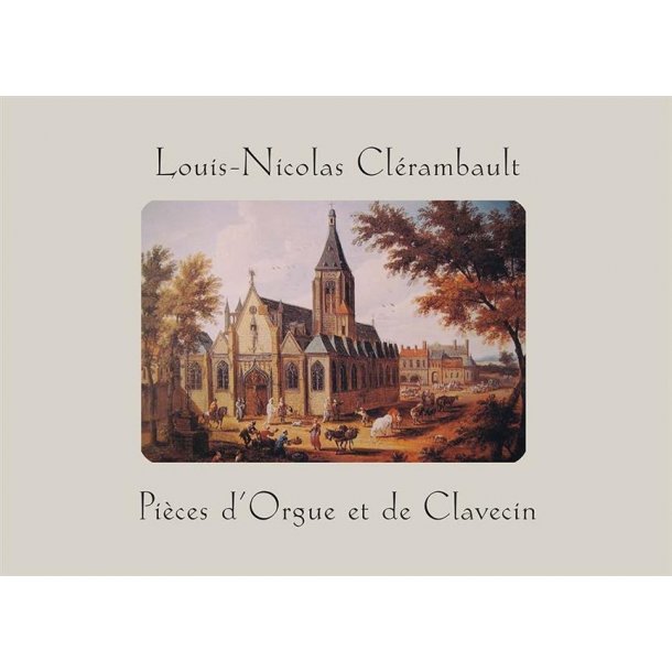 Pieces d'orgue et de clave&ccedil;in (1702/4 and 1711) : the complete music for organ and harpsichord