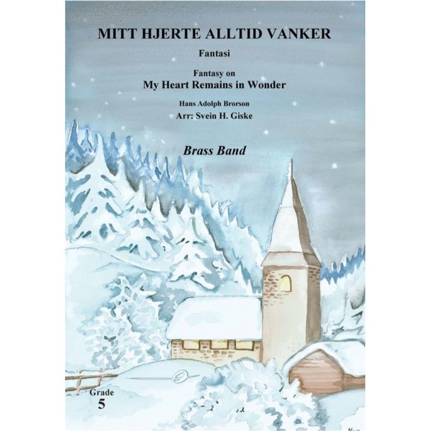 Mitt hjerte alltid vanker - Fantasi : Fantasy on My Heart remains in Wonder