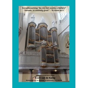 Koraalbewerking - Ga Mij Niet Voorbij O Heer : Genade Zo Oneidig Groot - Ik Bouw Op U