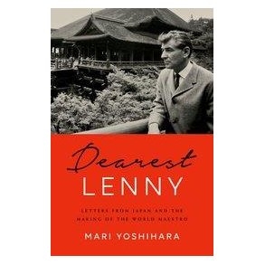 Dearest Lenny : Letters from Japan and the Making of the World Maestro
