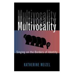 Multivocality: Singing on the Borders of Identity