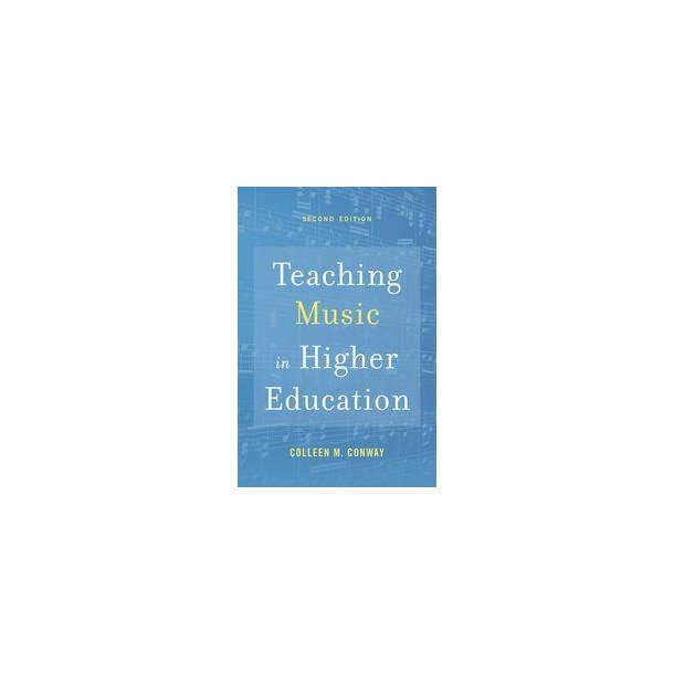 Teaching Music In Higher Education : 2nd Edition