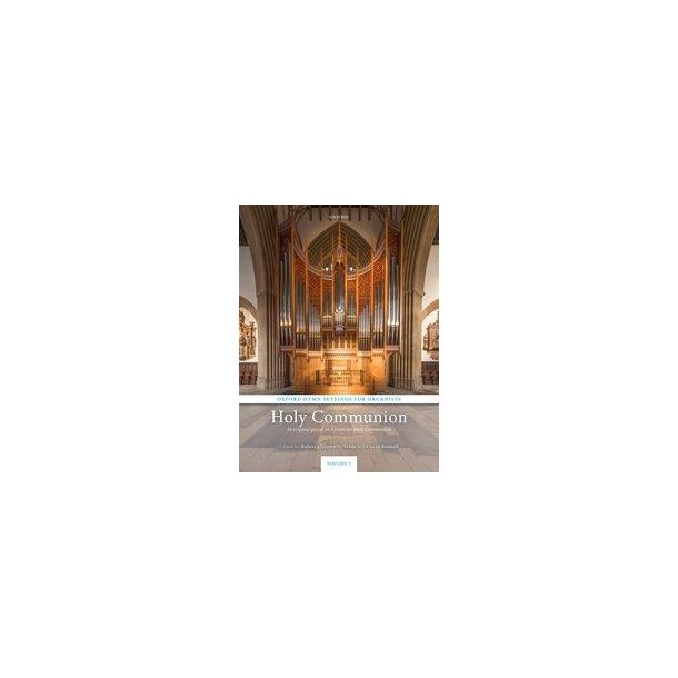 Oxford Hymn Settings for Organists: Holy Communion : 34 original pieces on hymns for Holy Communion